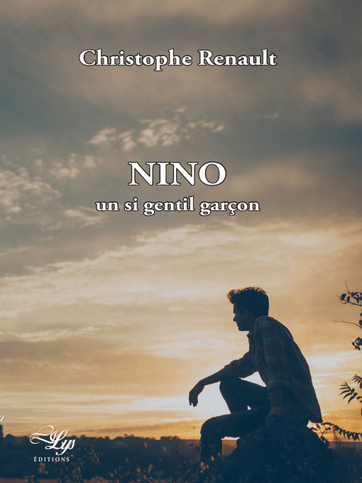 Title details for Nino, un si gentil garçon by Christophe Renault - Available